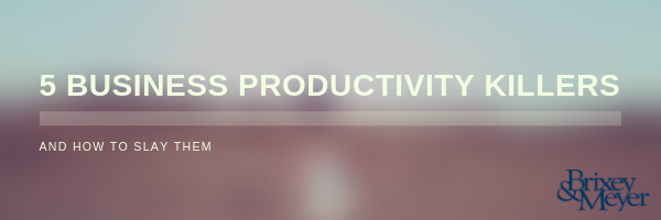 5 Business productivity killers (1)