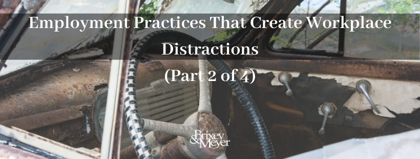 Employment Practices That Create Workplace Distractions (1)